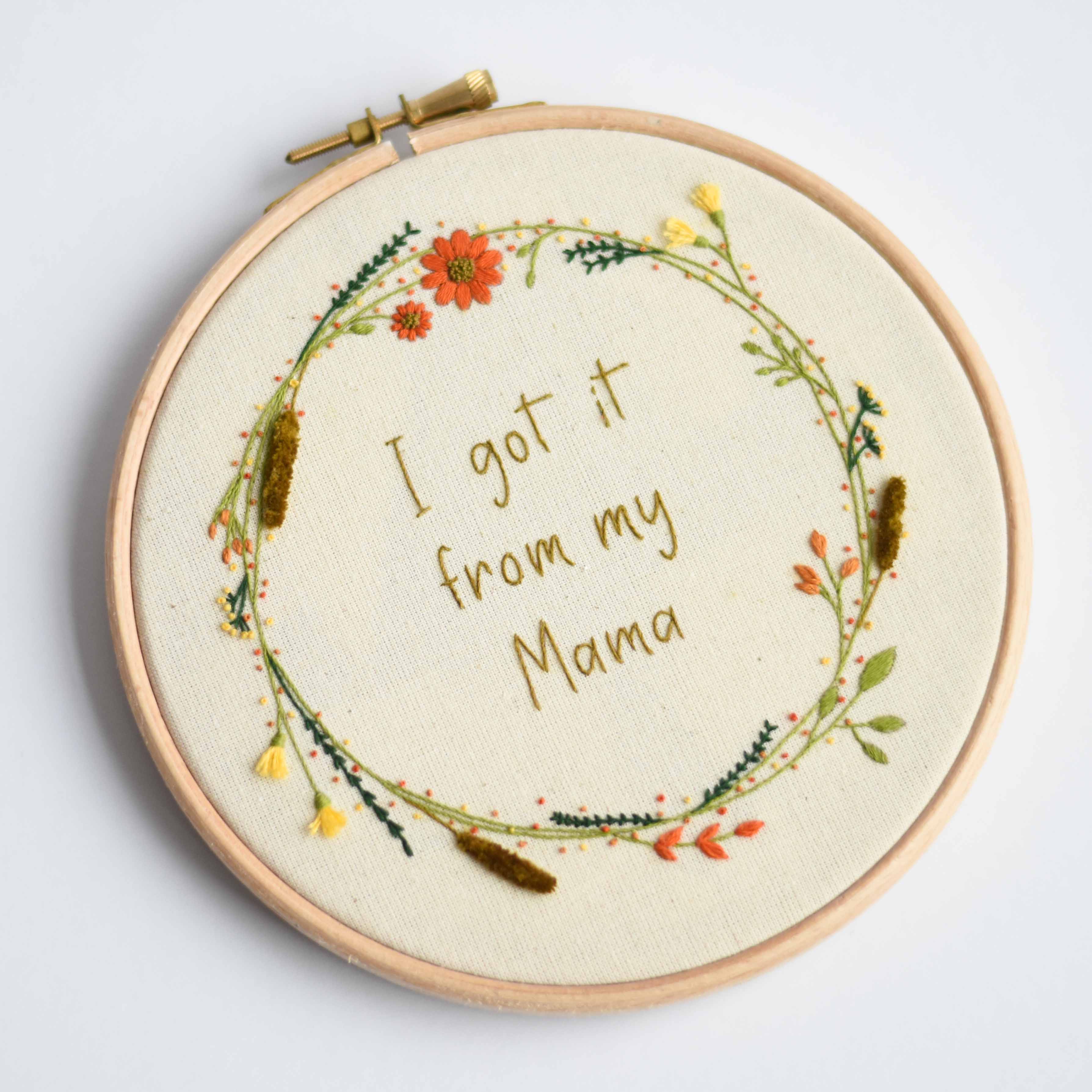 I Got It From My Mama Digital Embroidery Pattern